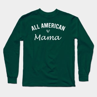 All American Mama Long Sleeve T-Shirt